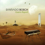 Santiago Bosch - Guaro Report