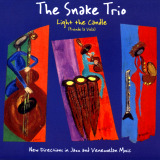 The Snake Trio - Light the Candle