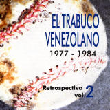 Alberto Naranjo & El Trabuco Vzlano. - Retrospectiva Vol. 2