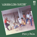 Adrenalina Caribe - Pico y Pala (First Edition 1982)