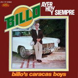 Billo's Caracas Boys -  Ayer, Hoy y Siempre