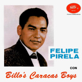Billo's Caracas Boys -  Felipe Pirela Con Billo's Caracas Boys