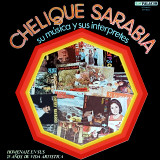 Chelique Sarabia - Su M�sica y Sus Interpretes
