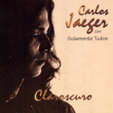 Carlos Jaeger - Claroscuro