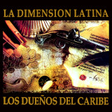 Dimensin Latina - Los Dueos Del Caribe