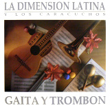 Dimensin Latina - Gaita y Trombn