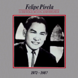 Felipe Pirela - 15 Exitos Edición Aniversaria 1972-1987