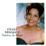 Floria Márquez - Palabras De Mujer