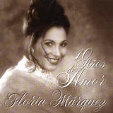 Floria Márquez - 10 Años De Amor