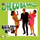 Hugo Blanco - Bailables Nº 5