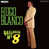 Hugo Blanco - Bailables Nº 8