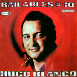 Hugo Blanco - Bailables Nº 10