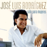 José Luis Rodríguez - Sólo Para Mujeres