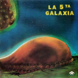 La 5ta Galaxia -  La 5ta Galaxia 1984