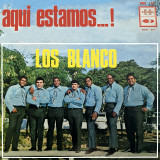 Los Blanco - Aqui Estamos...!