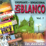 Los Blanco - Los Blanco En Acci�n Vol. 1