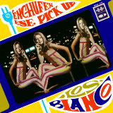 Los Blanco - Enchufen Ese Pick Up