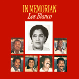 Los Blanco - In Memorian