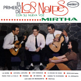 Los Naipes - El Primero de Los Naipes con Su Nueva Voz Mirtha