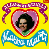 Mayra Martí - Algo De Venezuela
