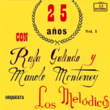 Los Meldicos - 25 Aos Con Rafa y Manolo Vol.1