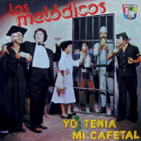 Los Meldicos - Yo Tenia Mi Cafetal
