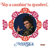 Mirtha Pérez - Voy A Cambiar Tu Nombre