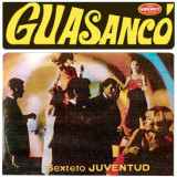 Sexteto Juventud - Guasanc
