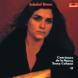 Soledad Bravo - Canciones De La Nueva Trova Cubana Vol. 2