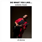 Héctor Di Donna - Do What You Like...