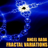 Angel Rada - Fractal Variations