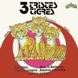 Tres Tristes Tigres - Dum Dum y Otros Exitos