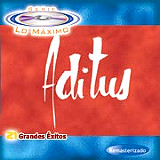 Aditus - Serie Lo Mximo / 21 Exitos de Aditus