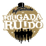 Big Mandrake - La Brigada Del Ruido