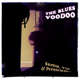 The Blues Voodoo - Sordid, Vile & Pernicious...