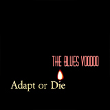 The Blues Voodoo - Adapt Or Die