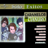 Caramelos de Cianuro - Solo Exitos