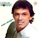 Carlos Moreno - Como Siempre