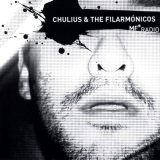 Chulius & The Filarmónicos - MF* Radio