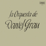 Daniel Grau - La Orquesta de Daniel Grau