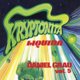 Daniel Grau - Kryptonita Líquida