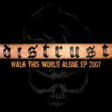 Distrust - Walk This World Alone