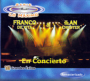 Franco De Vita & Ilan Chester En Concierto - Serie Lo Mximo