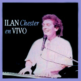 Ilan Chester - Ilan Chester En Vivo