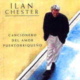 Ilan Chester - Cancionero Del Amor Puertorriqueño