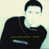 Juan Francisco - Ecos