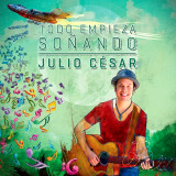 Julio Csar - Todo Empieza Soando