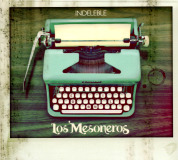 Los Mesoneros - Indeleble