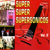 Los Supersónicos - Super Super Supersónicos Vol. 2