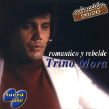 Trino Mora - Romntico y Rebelde